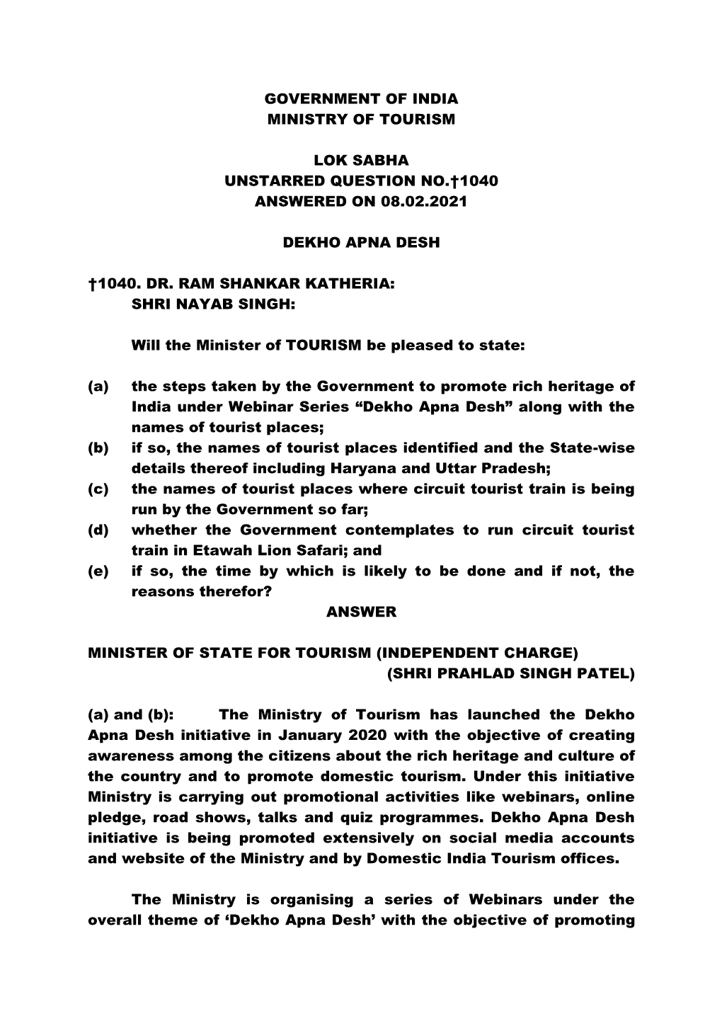 Government of India Ministry of Tourism Lok Sabha Unstarred Question No.†1040 Answered on 08.02.2021 Dekho Apna Desh †1040