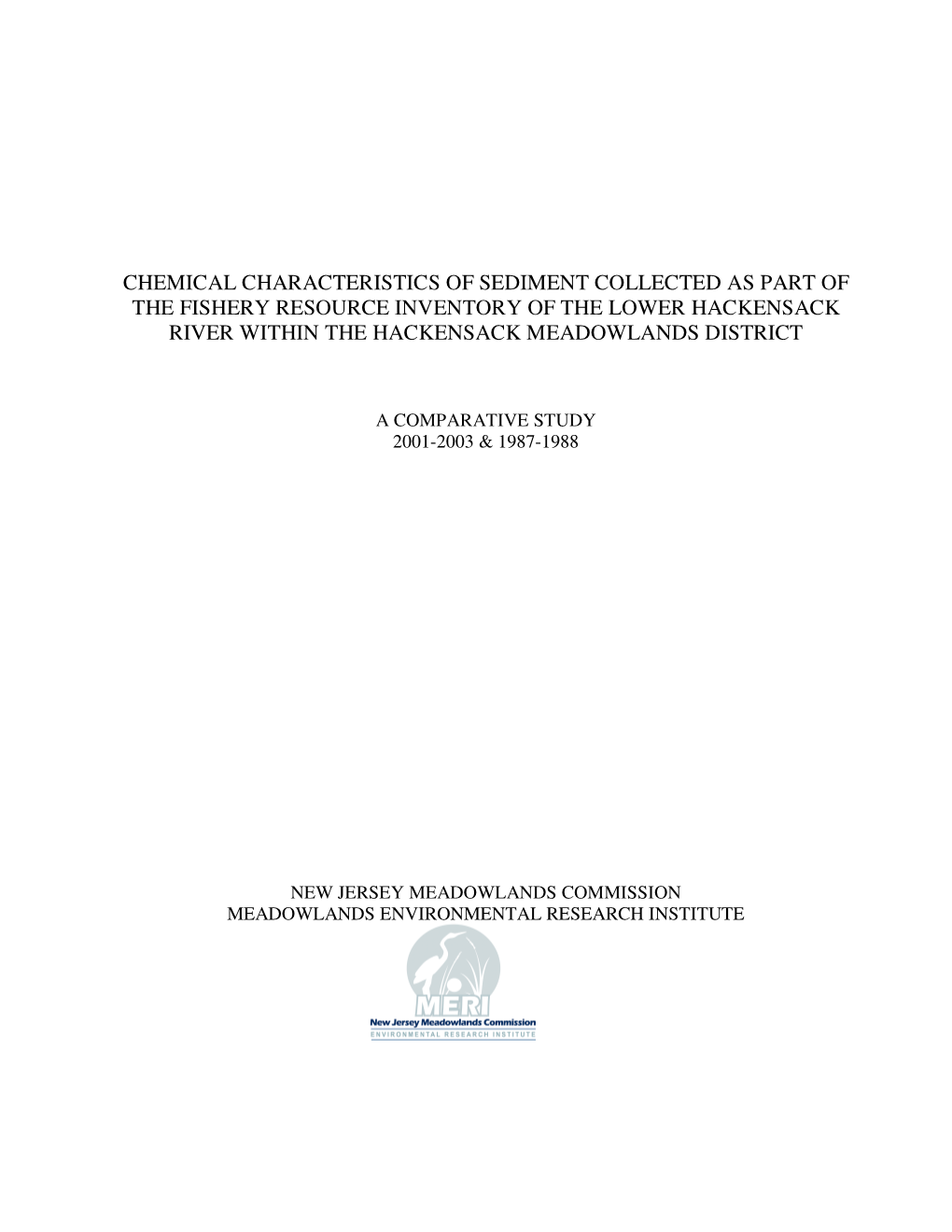 Chemical Characteristics of Sediment Collected As Part of the Fishery Resource Inventory of the Lower Hackensack River Within the Hackensack Meadowlands District