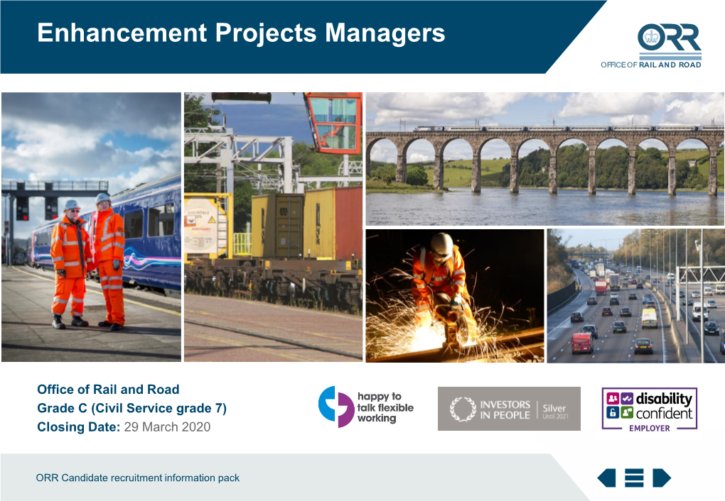 Enhancement Projects at the ORR 5 Case Study 1 6 Case Study 2 7 About the Job 8 Person Specification 10 Benefits and Training 12 Apply and Further Information 13