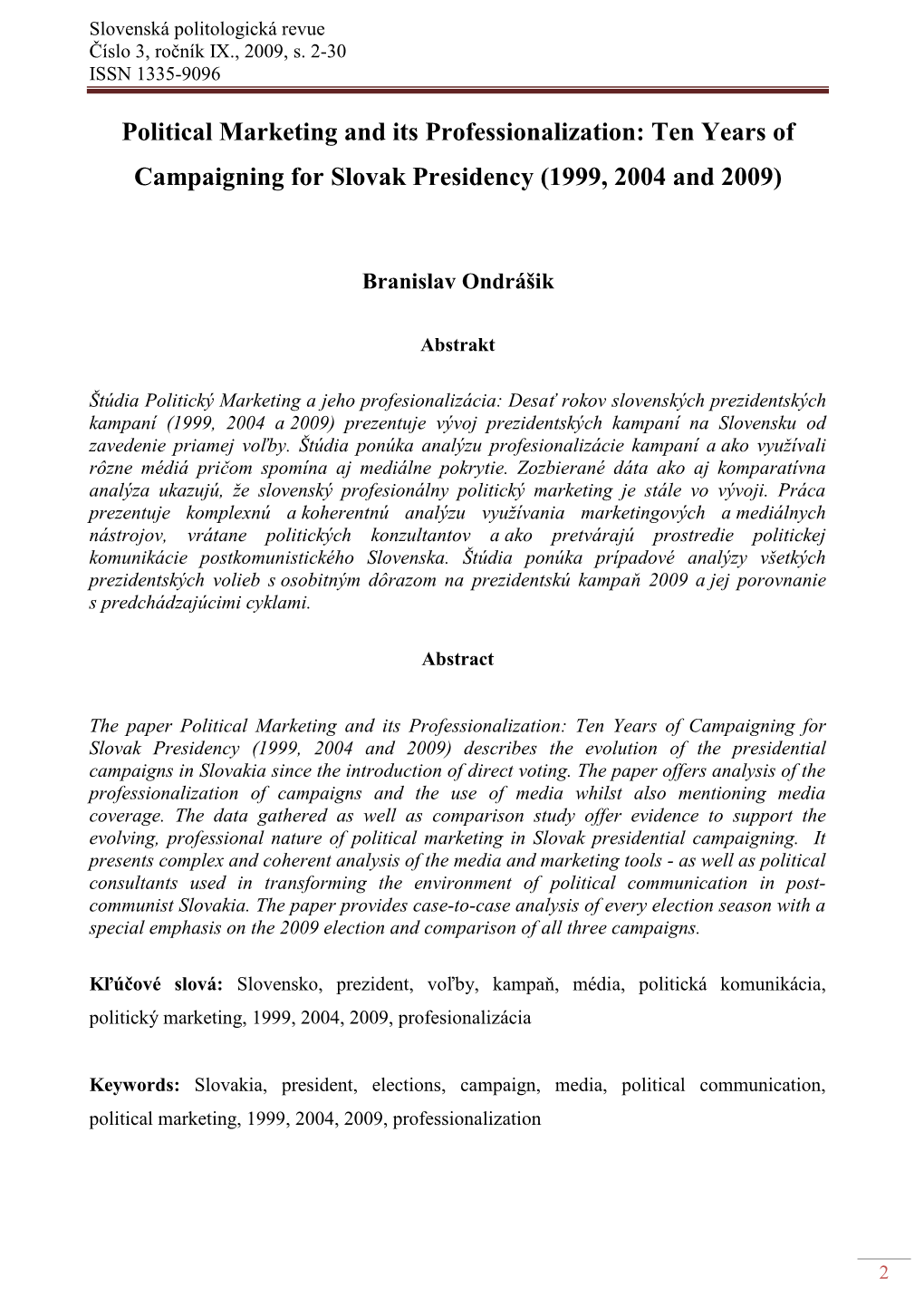 Political Marketing and Its Professionalization: Ten Years of Campaigning for Slovak Presidency (1999, 2004 and 2009)