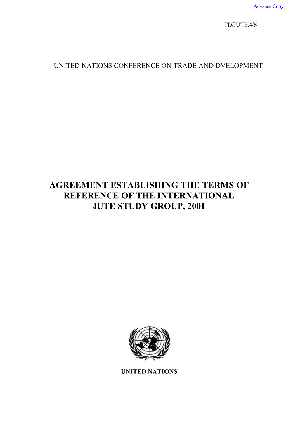 Agreement Establishing the Terms of Reference of the International Jute Study Group, 2001