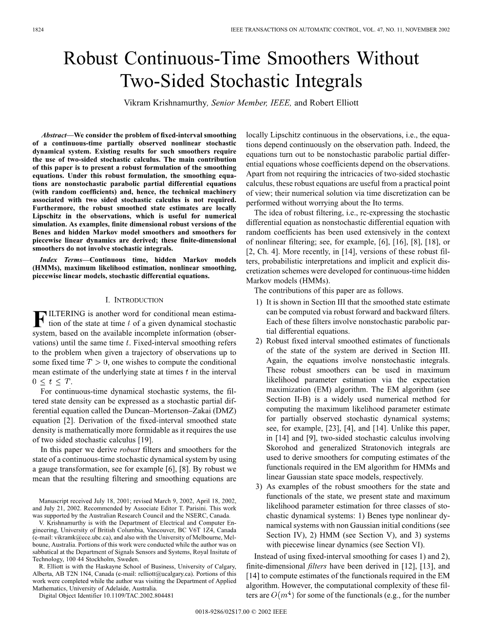 Robust Continuous-Time Smoothers Without Two-Sided Stochastic Integrals Vikram Krishnamurthy, Senior Member, IEEE, and Robert Elliott