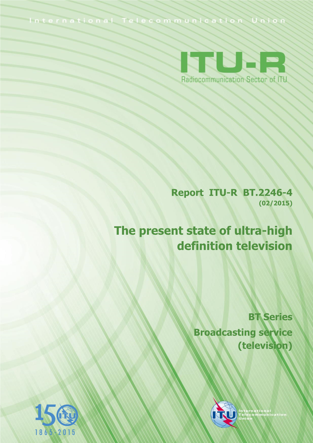 The Present State of Ultra-High Definition Television