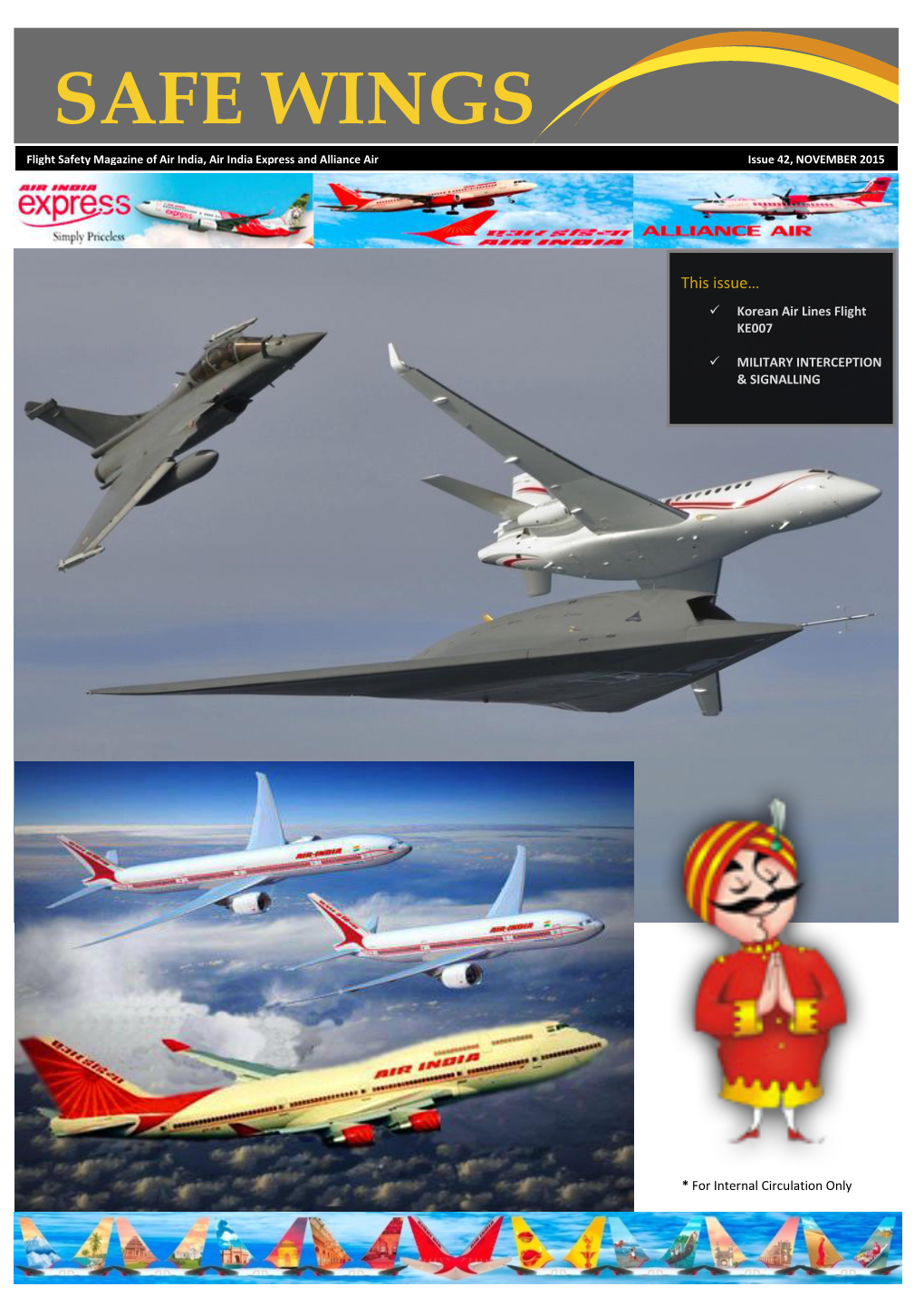 SAFE WINGS Flight Safety Magazine of Air India, Air India Express and Alliance Air Issue 42, NOVEMBER 2015