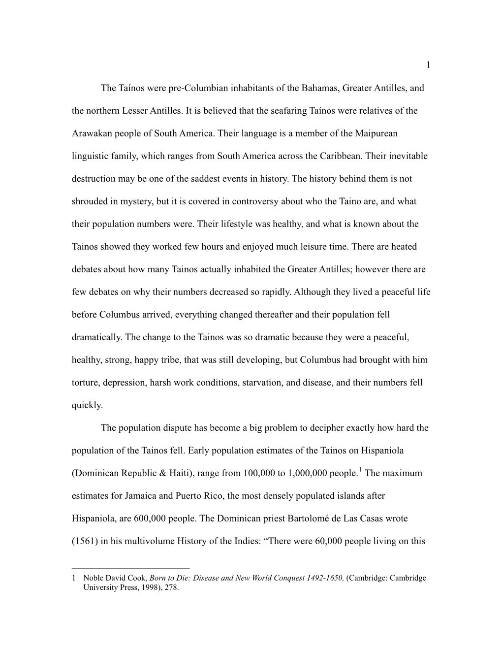 The Taínos Were Pre-Columbian Inhabitants of the Bahamas, Greater Antilles, and the Northern Lesser Antilles