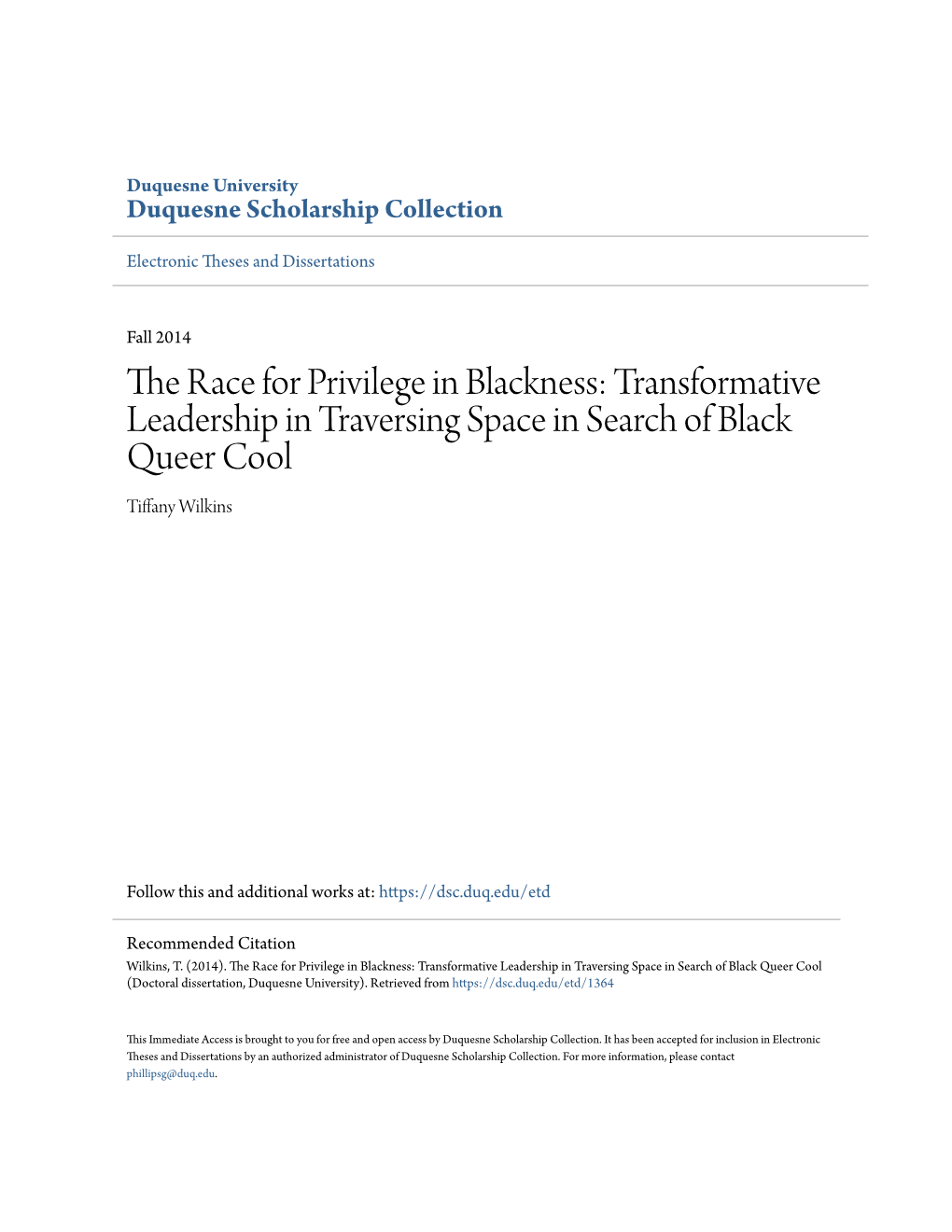 The Race for Privilege in Blackness: Transformative Leadership in Traversing Space in Search of Black Queer Cool Tiffany Wilkins
