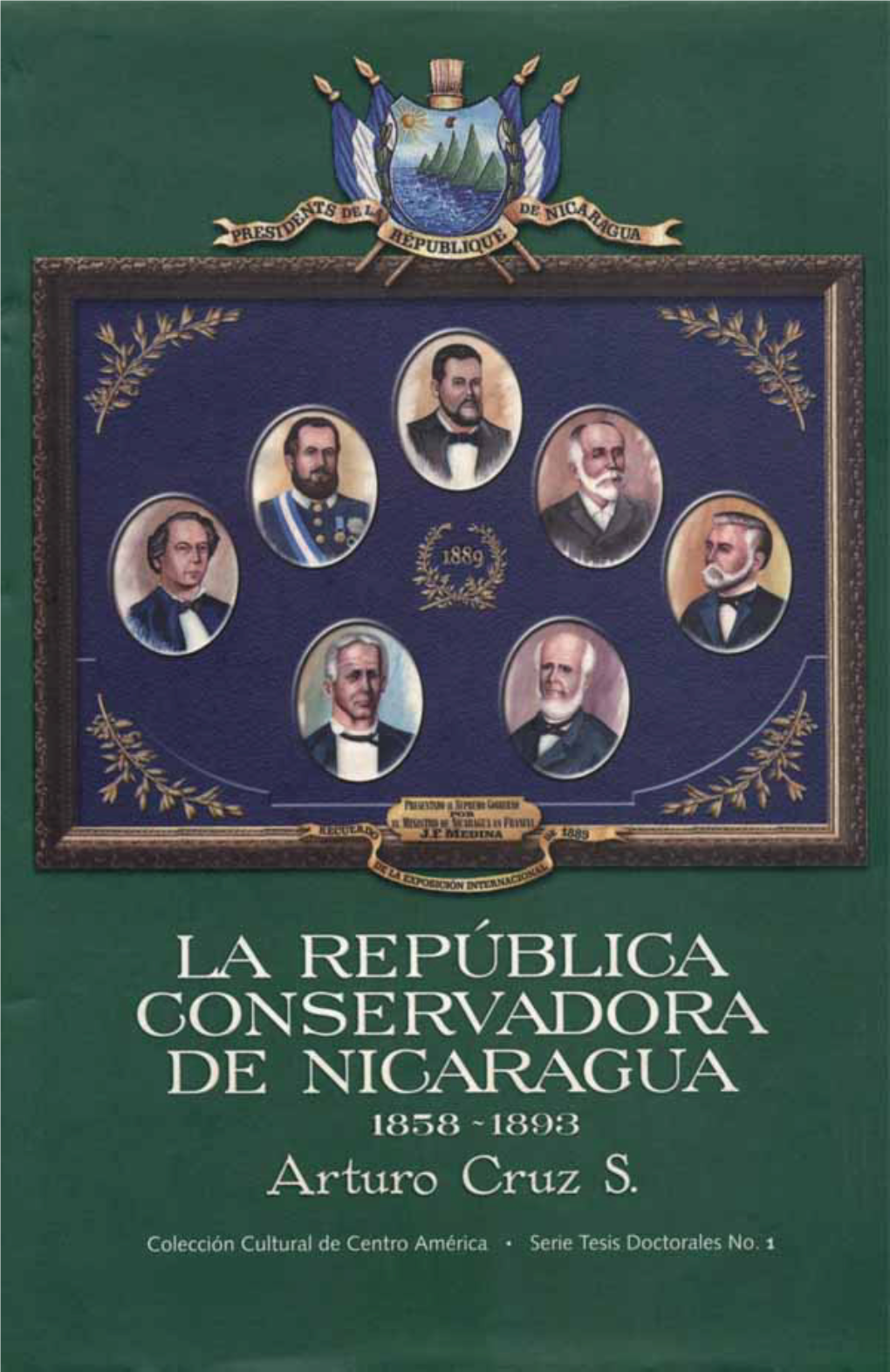 La República Conservadora De Nicaragua 1858-1893 La República Conservadora De Nicaragua 1858-1893