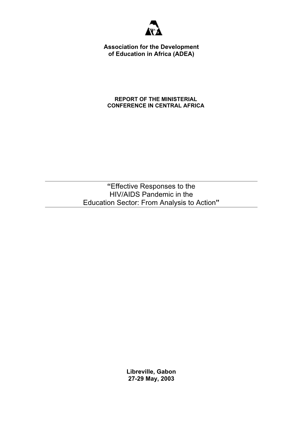 “Effective Responses to the HIV/AIDS Pandemic in the Education Sector: from Analysis to Action”