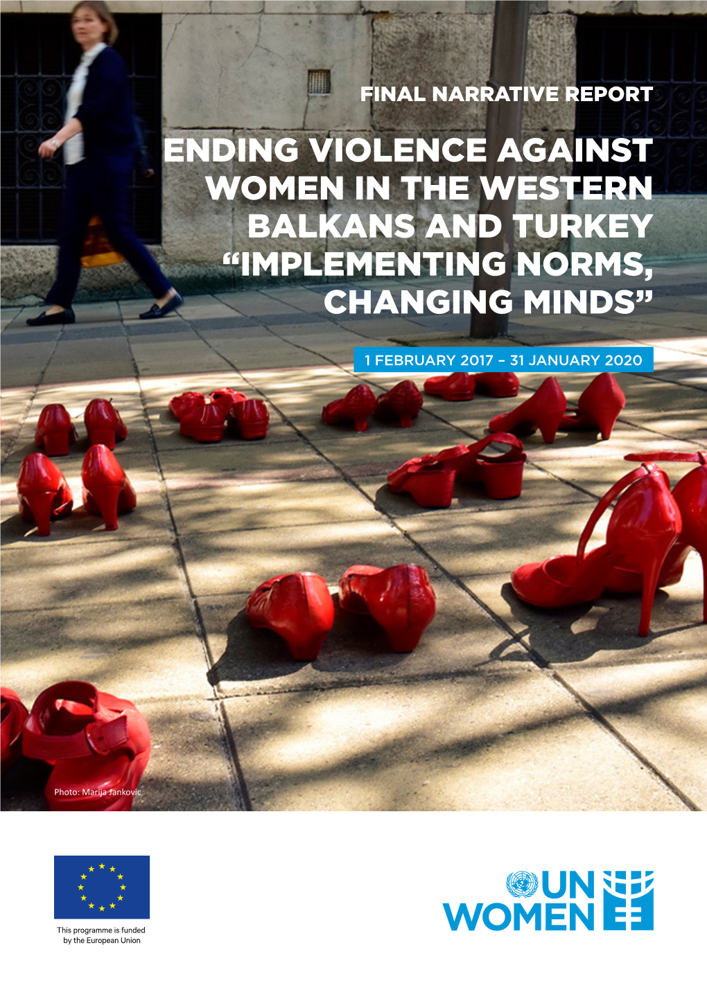 Ending Violence Against Women in the Western Balkans and Turkey “Implementing Norms, Changing Minds”