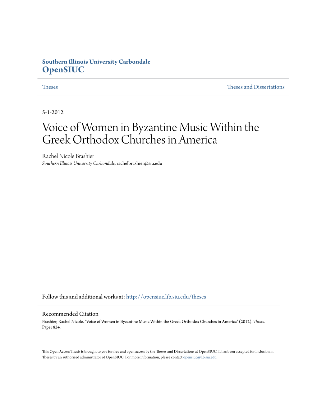 Voice of Women in Byzantine Music Within the Greek Orthodox Churches in America Rachel Nicole Brashier Southern Illinois University Carbondale, Rachelbrashier@Siu.Edu