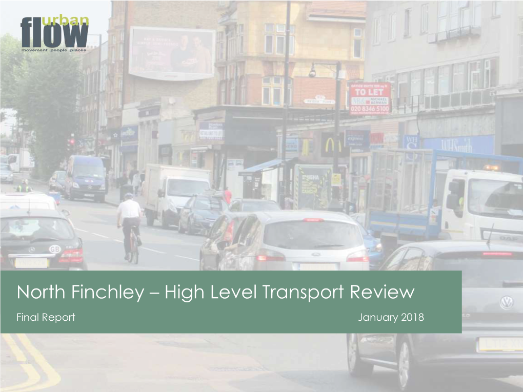 North Finchley – High Level Transport Review Final Report January 2018 Contents