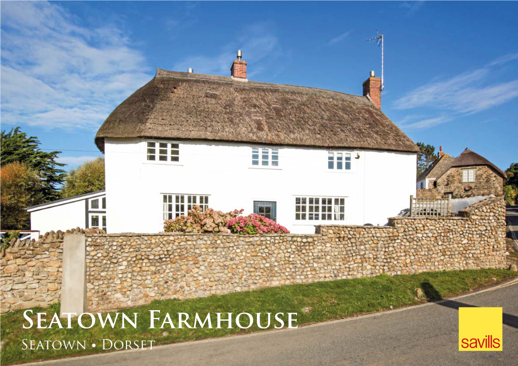 Seatown Farmhouse Seatown • Dorset Seatown Farmhouse Seatown • Chideock • Bridport • Dorset • DT6 6JT