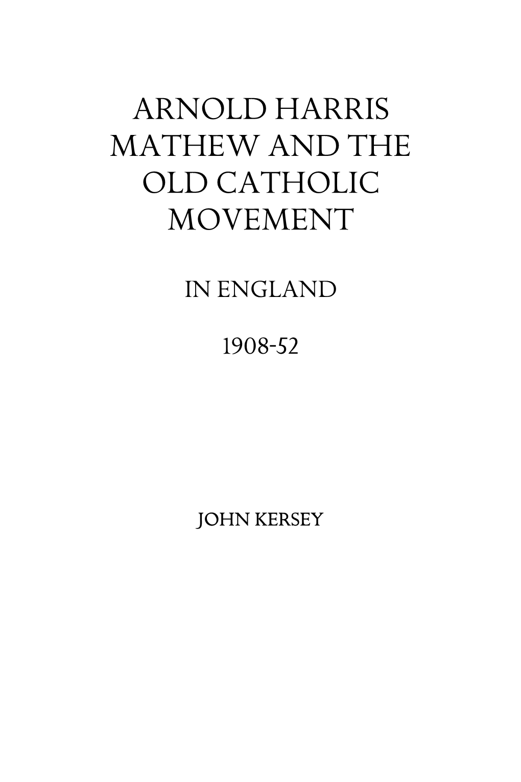 Arnold Harris Mathew and the Old Catholic Movement