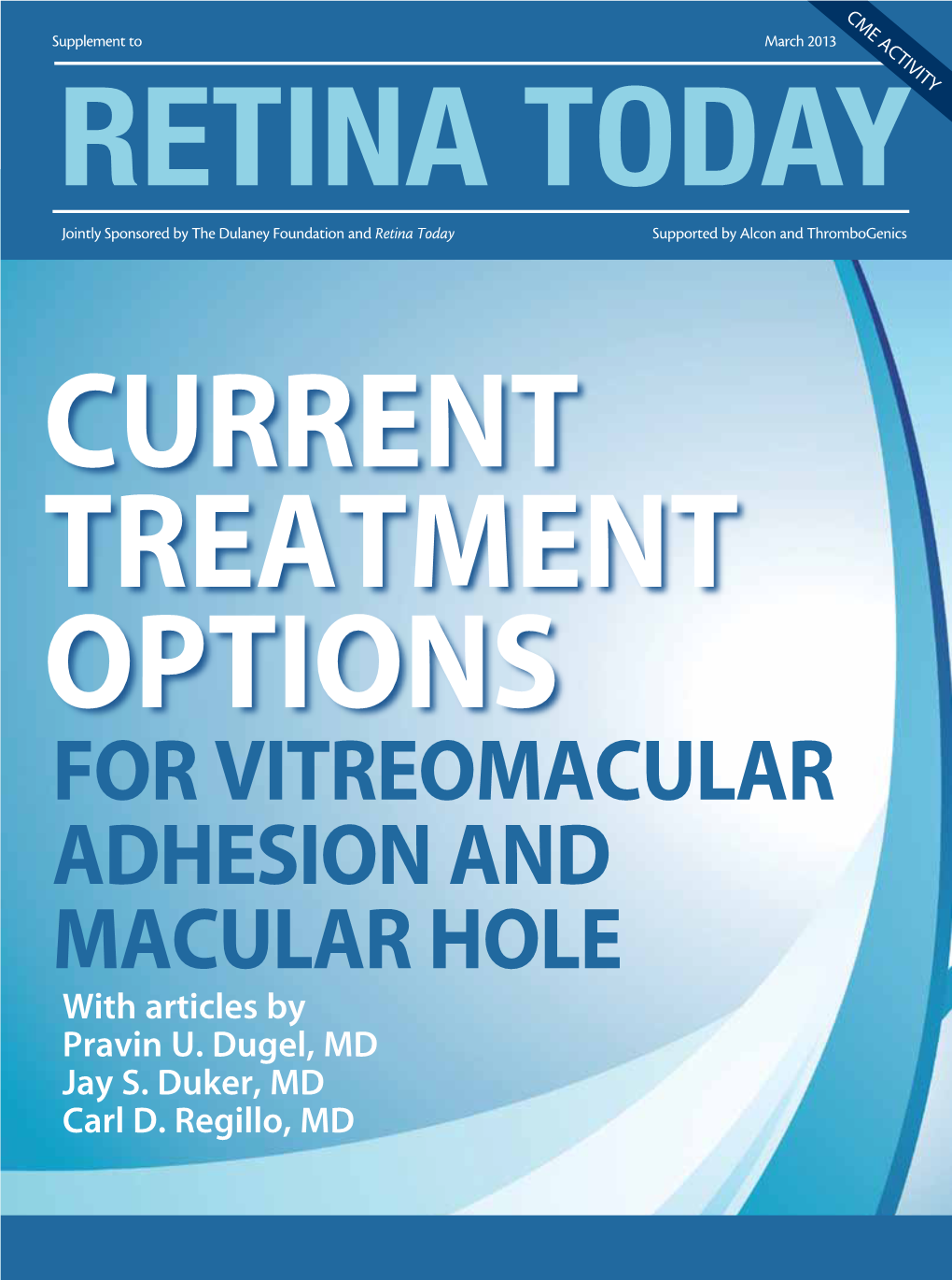 For Vitreomacular Adhesion and Macular Hole with Articles by Pravin U