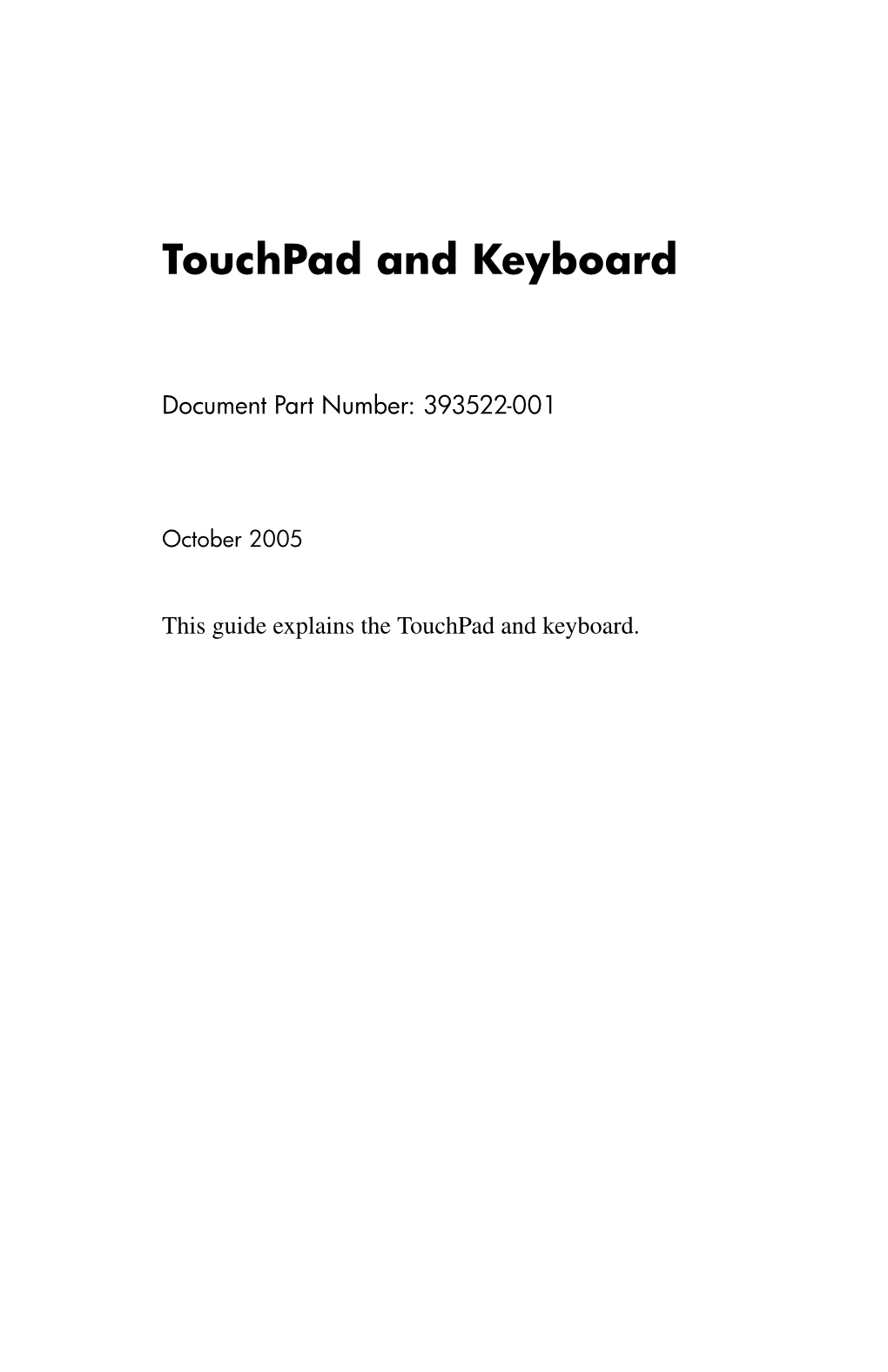 Touchpad and Keyboard