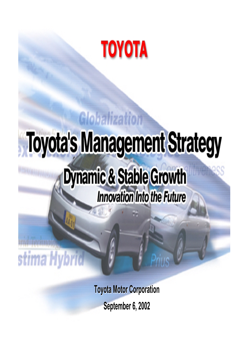 Toyota Motor Corporation September 6, 2002 Fujiofujio Cho Cho Presidentpresident