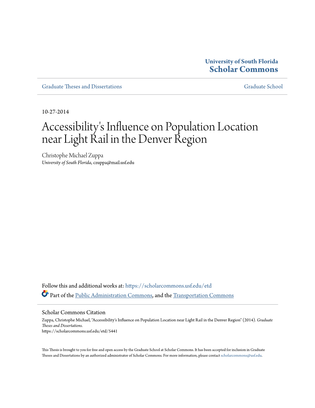 Accessibility's Influence on Population Location Near Light Rail in the Denver Region Christophe Michael Zuppa University of South Florida, Czuppa@Mail.Usf.Edu