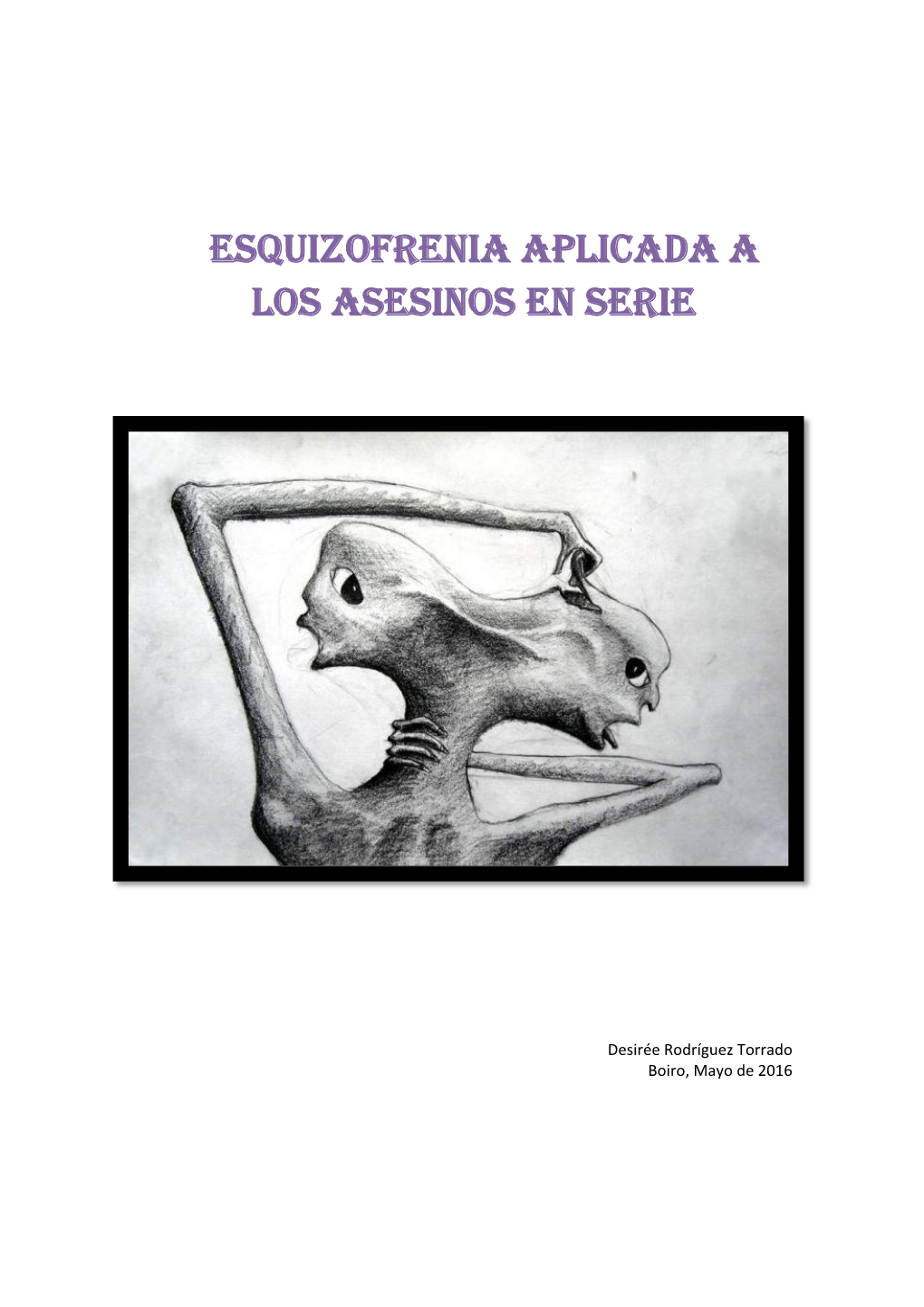 Esquizofrenia Aplicada a Los Asesinos En Serie