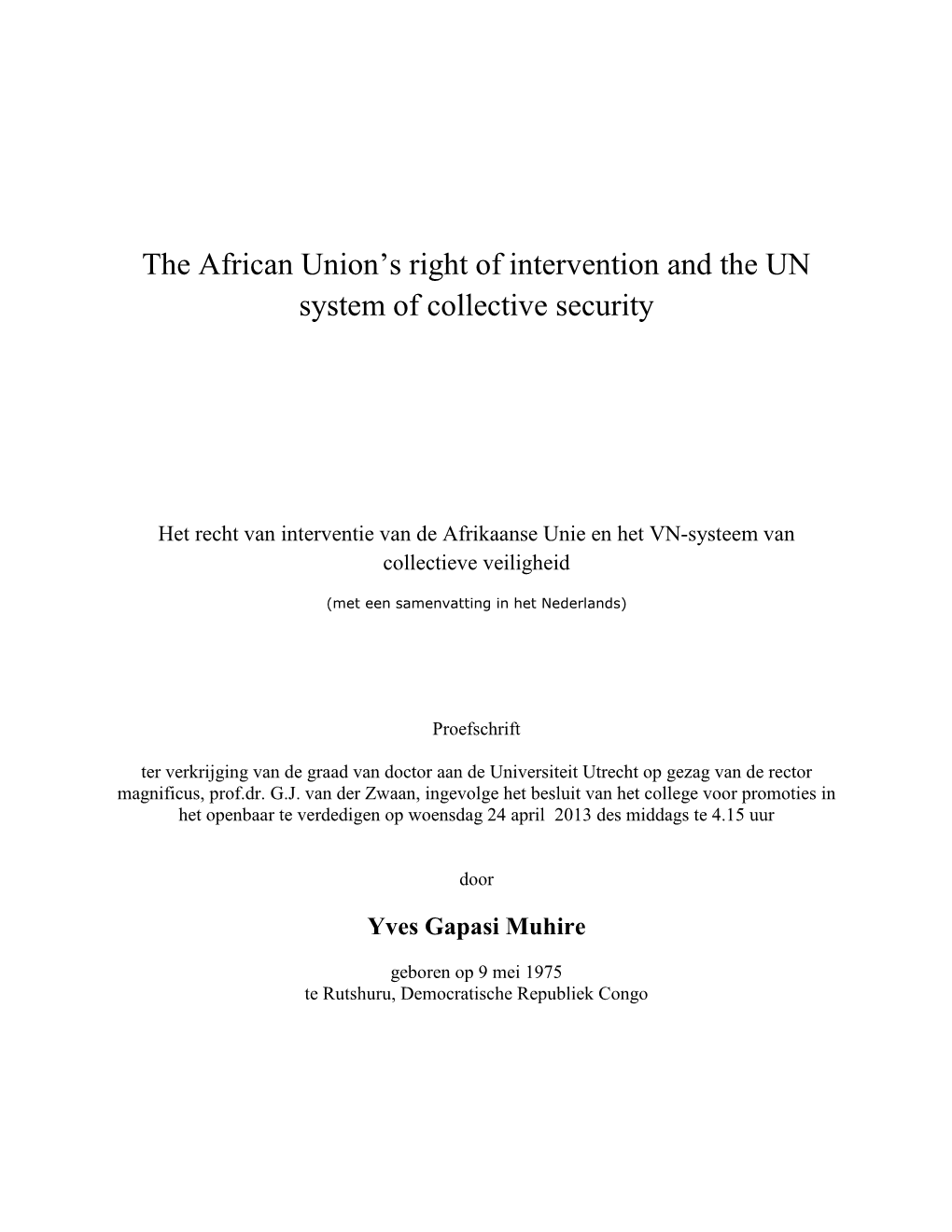 The African Union's Right of Intervention and the UN System Of