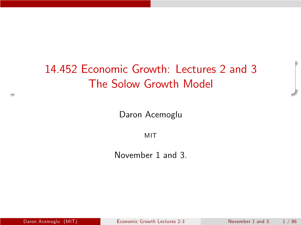Lectures 2 and 3 the Solow Growth Model