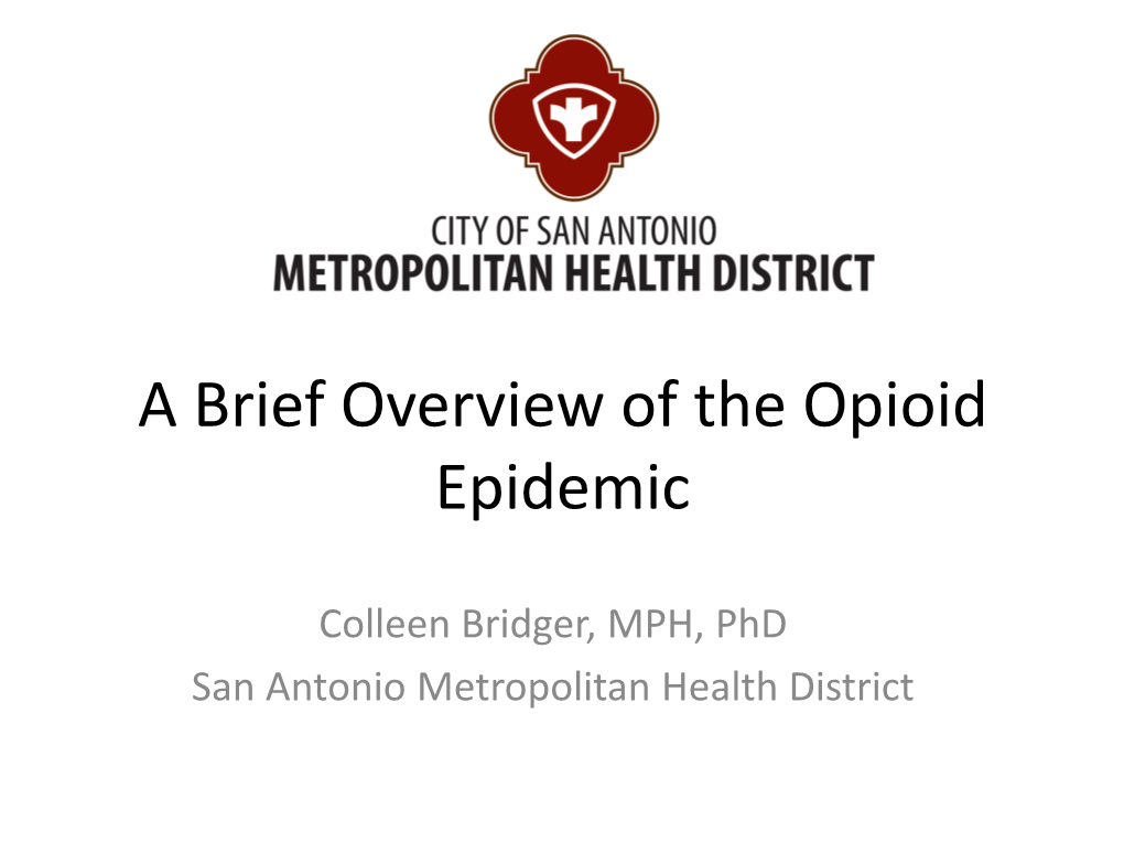 A Brief Overview of the Opioid Epidemic