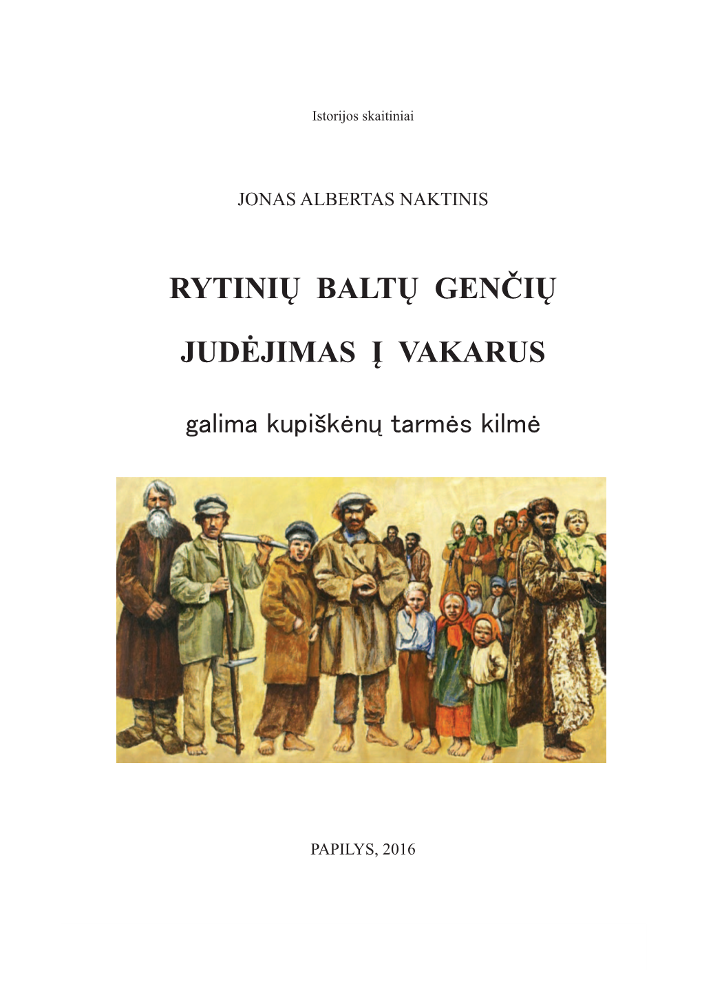 Rytiniu Baltu Genciu Judejimas I Vakarus.Indd