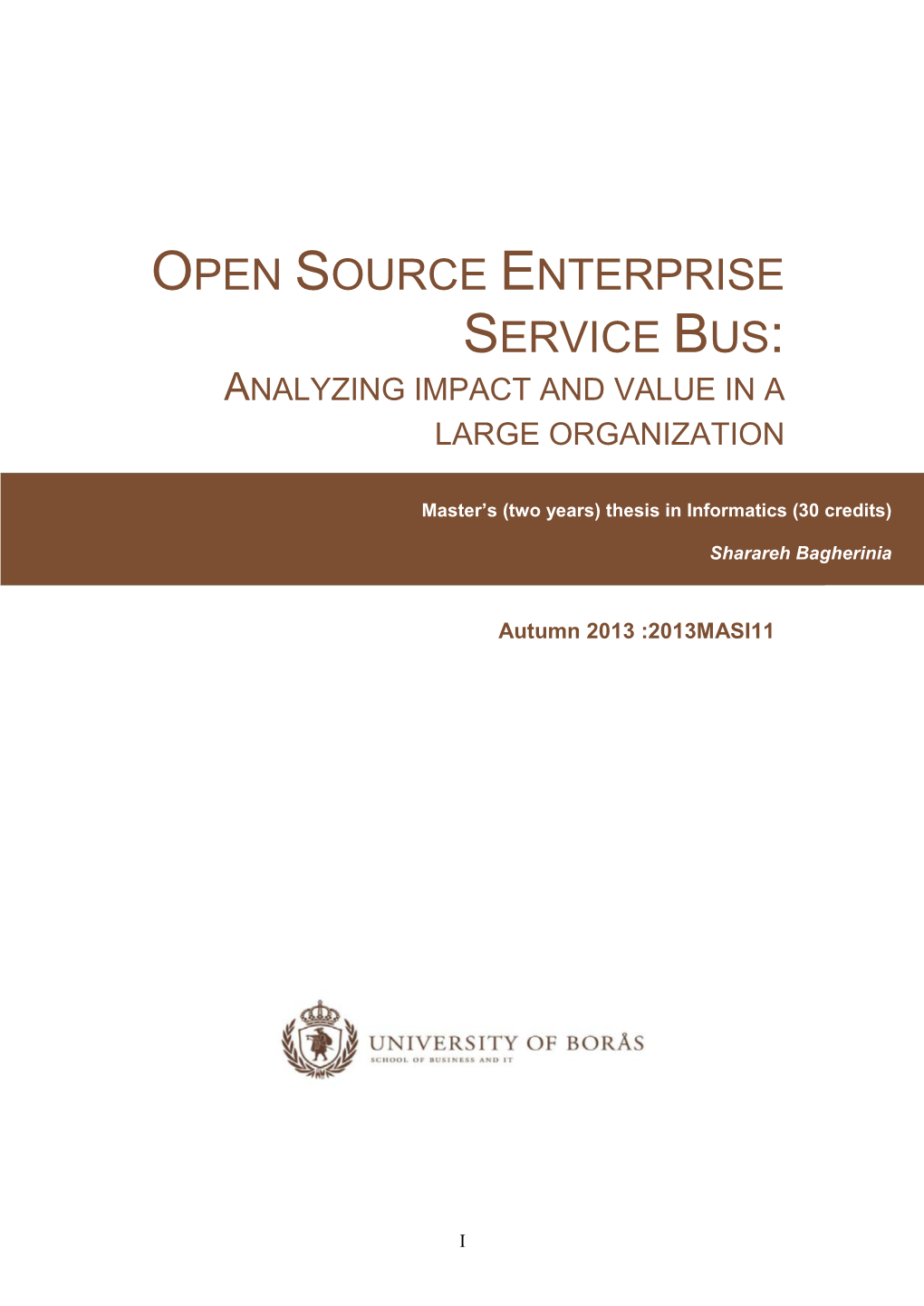 Open Source Enterprise Service Bus: Analyzing Impact and Value in a Large Organization