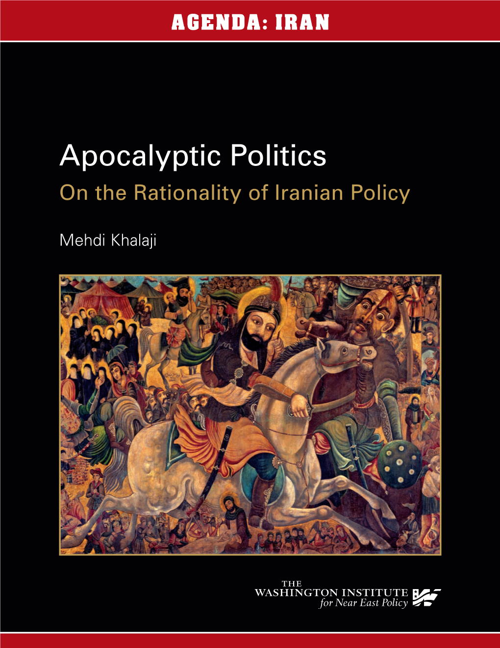 Apocalyptic Politics: on the Rationality of Iranian Policy