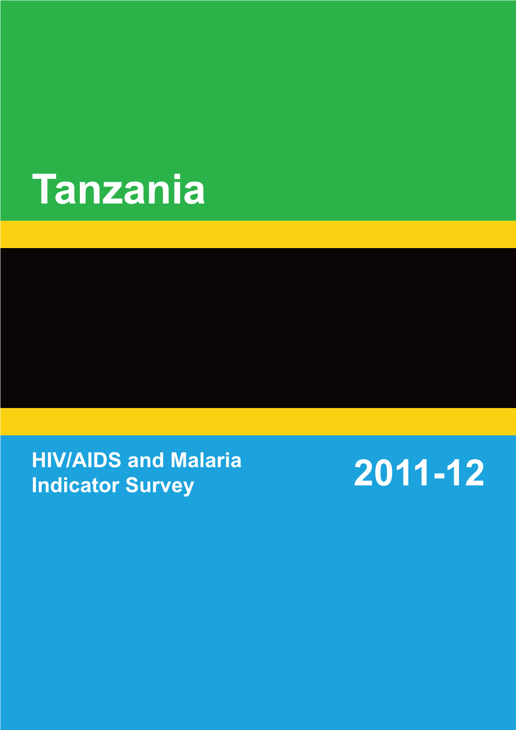 Tanzania HIV/AIDS and Malaria Indicator Survey 2011-12 [AIS11]