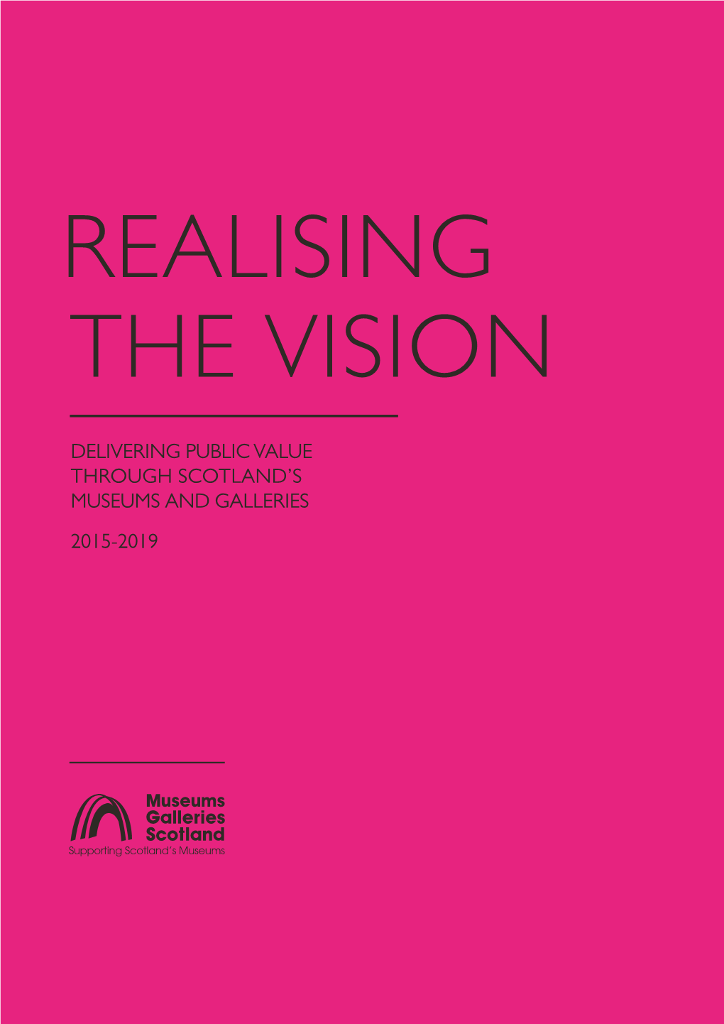 Realising the Vision: Delivering Public Value Through Scotland's