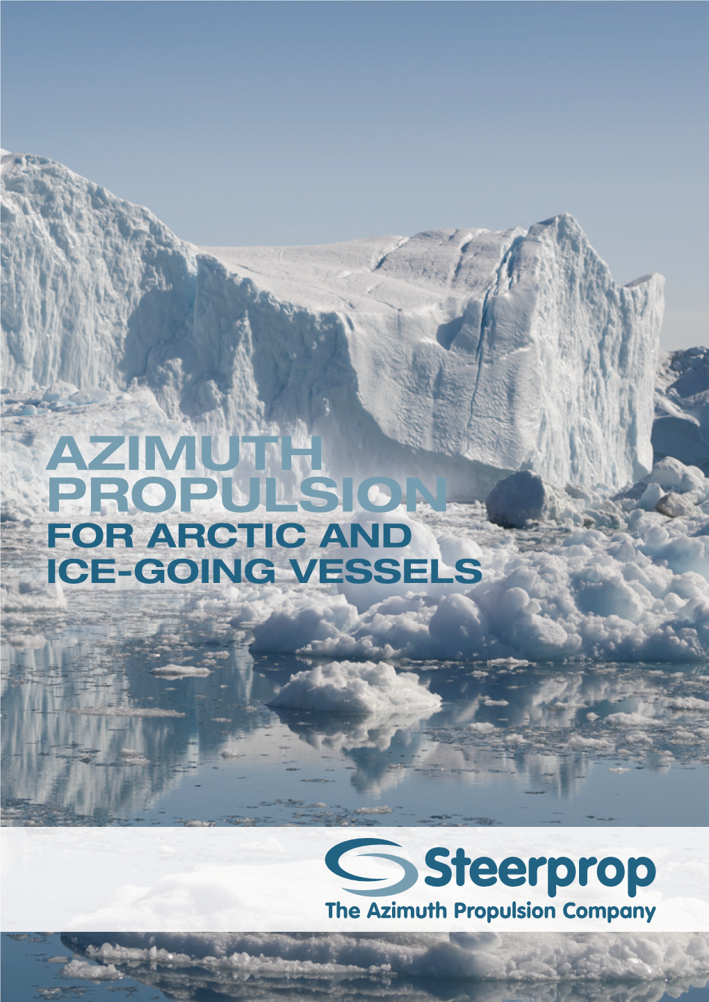 Azimuth Propulsion for Arctic and Ice-Going Vessels the Azimuth Propulsion Company