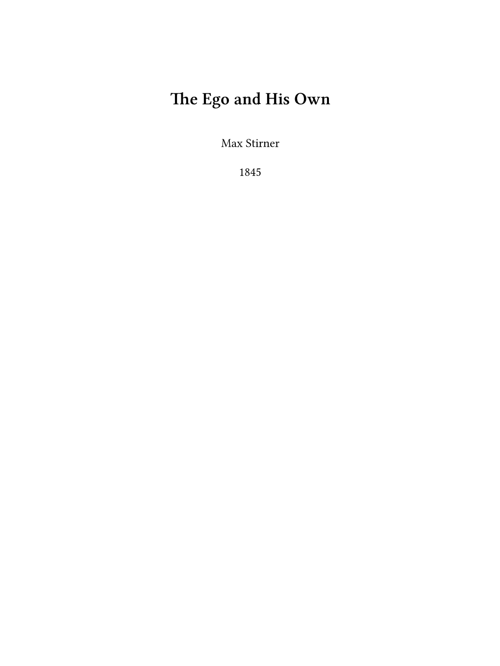 The Ego and His Own by Max Stirner