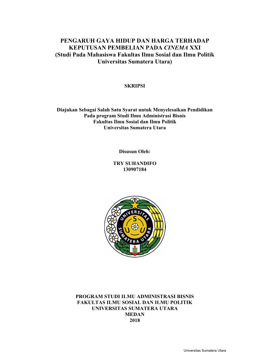 PENGARUH GAYA HIDUP DAN HARGA TERHADAP KEPUTUSAN PEMBELIAN PADA CINEMA XXI (Studi Pada Mahasiswa Fakultas Ilmu Sosial Dan Ilmu Politik Universitas Sumatera Utara)