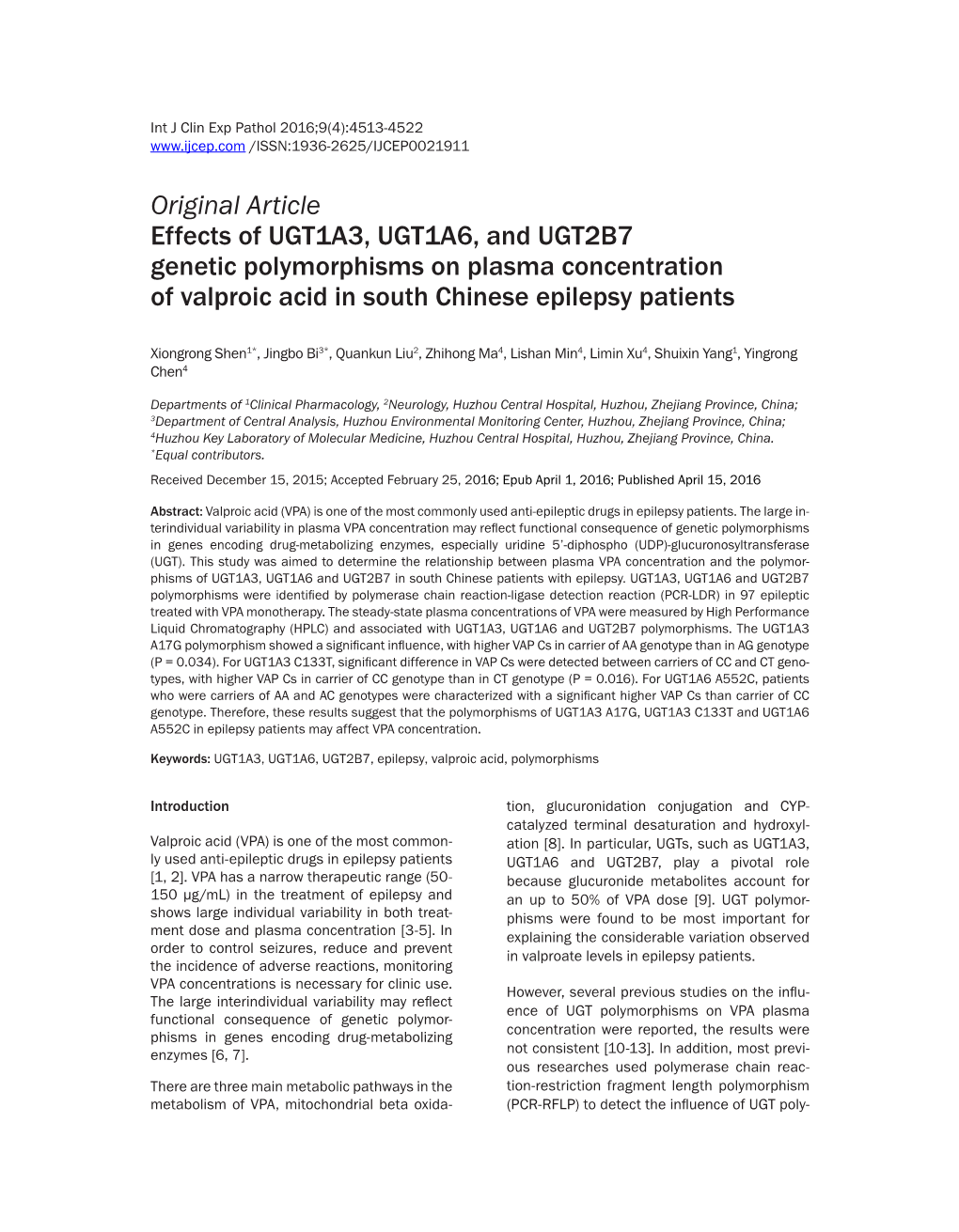 Original Article Effects of UGT1A3, UGT1A6, and UGT2B7 Genetic Polymorphisms on Plasma Concentration of Valproic Acid in South Chinese Epilepsy Patients