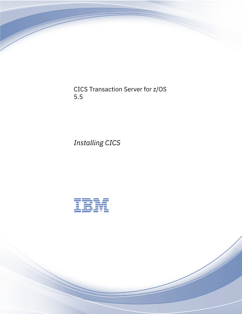CICS TS for Z/OS: Installing CICS Chapter 1