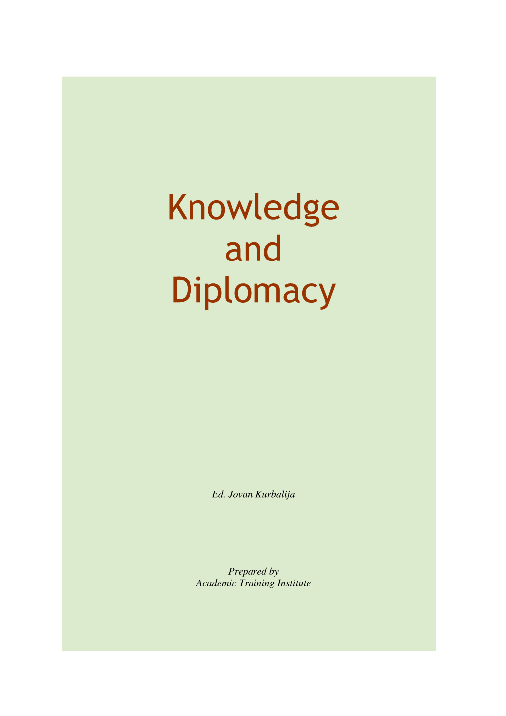 Knowledge and Diplomacy