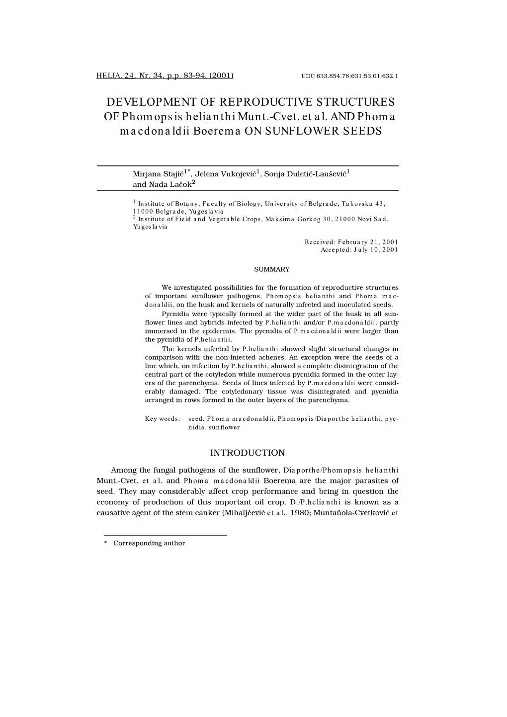 DEVELOPMENT of REPRODUCTIVE STRUCTURES of Phomopsis Helianthi Munt.-Cvet. Et Al. and Phoma Macdonaldii Boerema on SUNFLOWER SEEDS