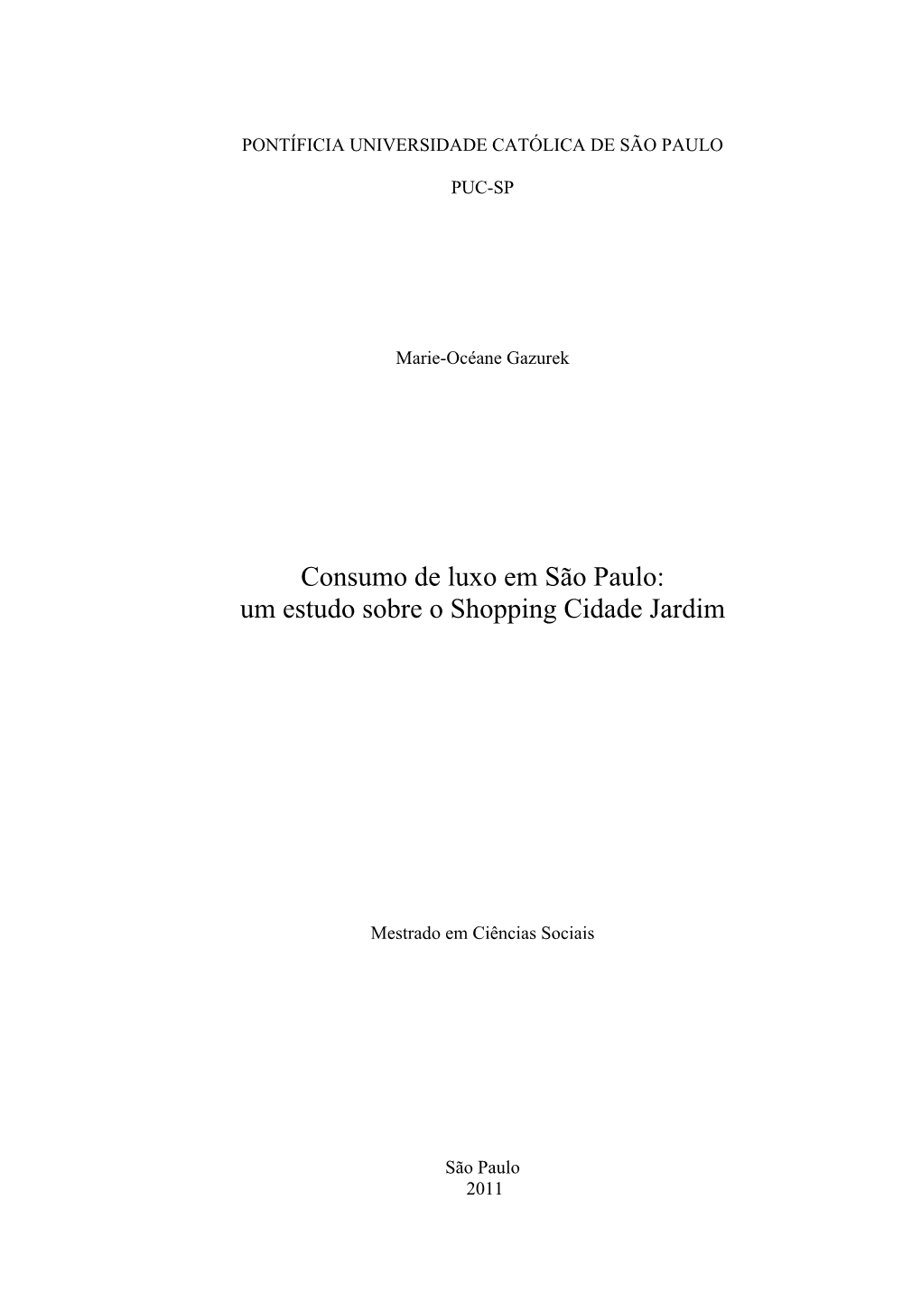 Consumo De Luxo Em São Paulo: Um Estudo Sobre O Shopping Cidade Jardim
