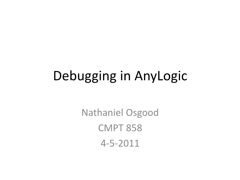 Debugging in Anylogic