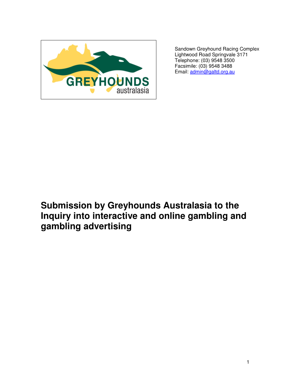 Submission by Greyhounds Australasia to the Inquiry Into Interactive and Online Gambling and Gambling Advertising