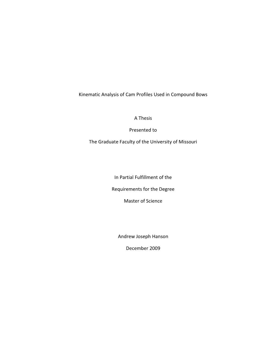 Kinematic Analysis of Cam Profiles Used in Compound Bows a Thesis