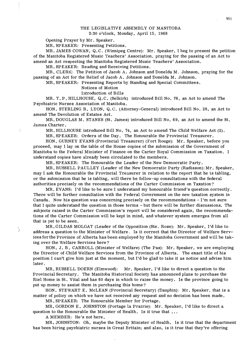 THE LEGISLATIVE ASSEMBLY of MANITOBA 2:30 O'clock, Monday, April 15, 1968 Opening Prayer by Mr