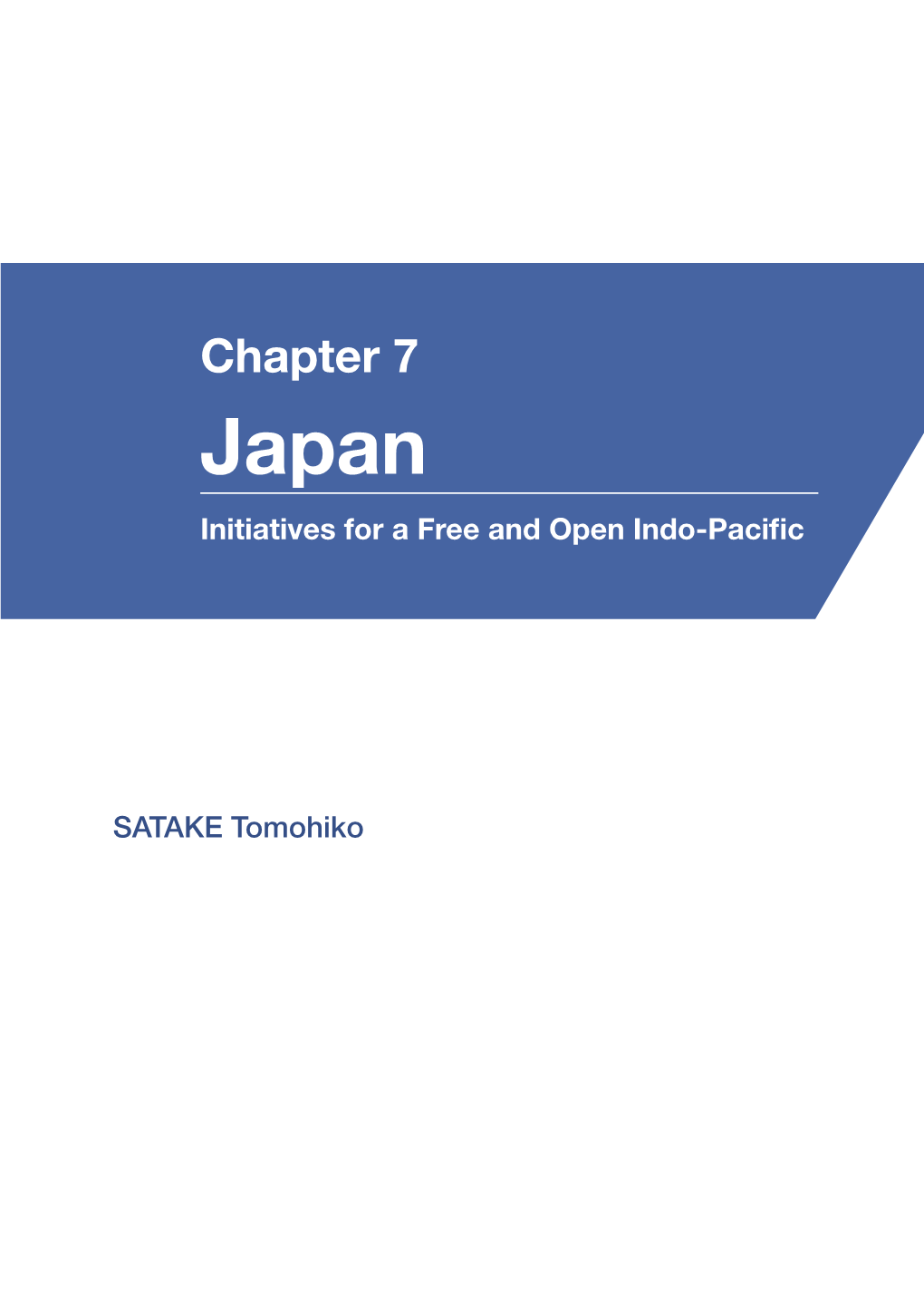Chapter 7 Japan Initiatives for a Free and Open Indo-Pacific