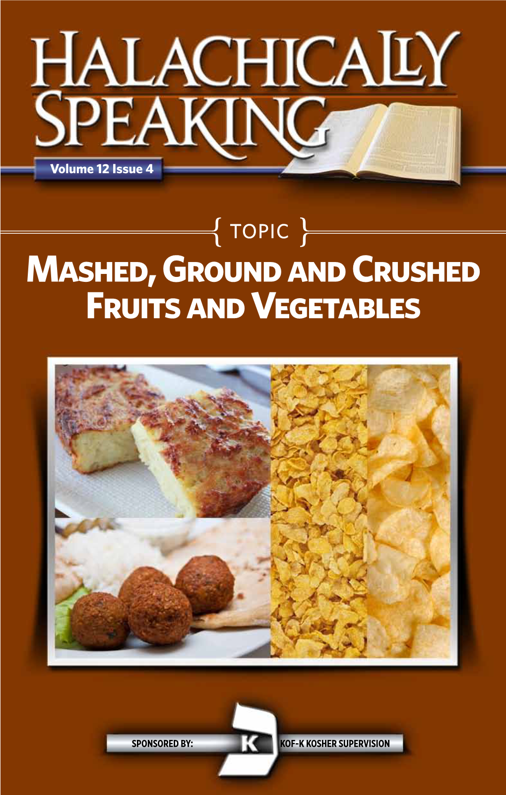 Mashed, Ground and Crushed Fruits and Vegetables