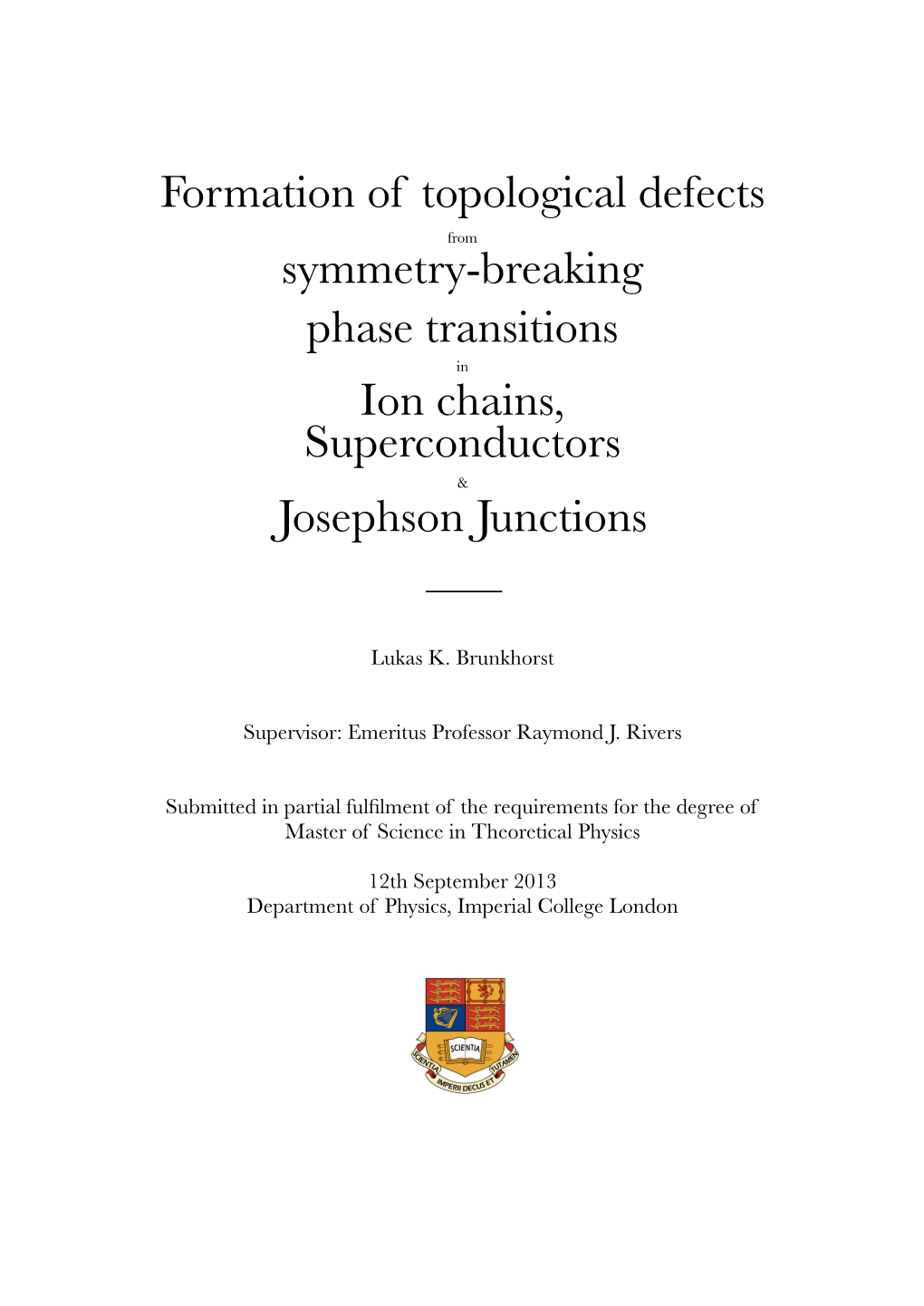 Symmetry-Breaking Phase Transitions in Ion Chains, Superconductors & Josephson Junctions