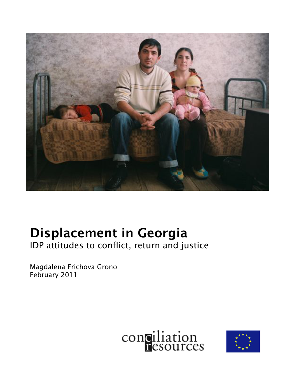 Displacement in Georgia: IDP Attitudes to Conflict, Return and Justice