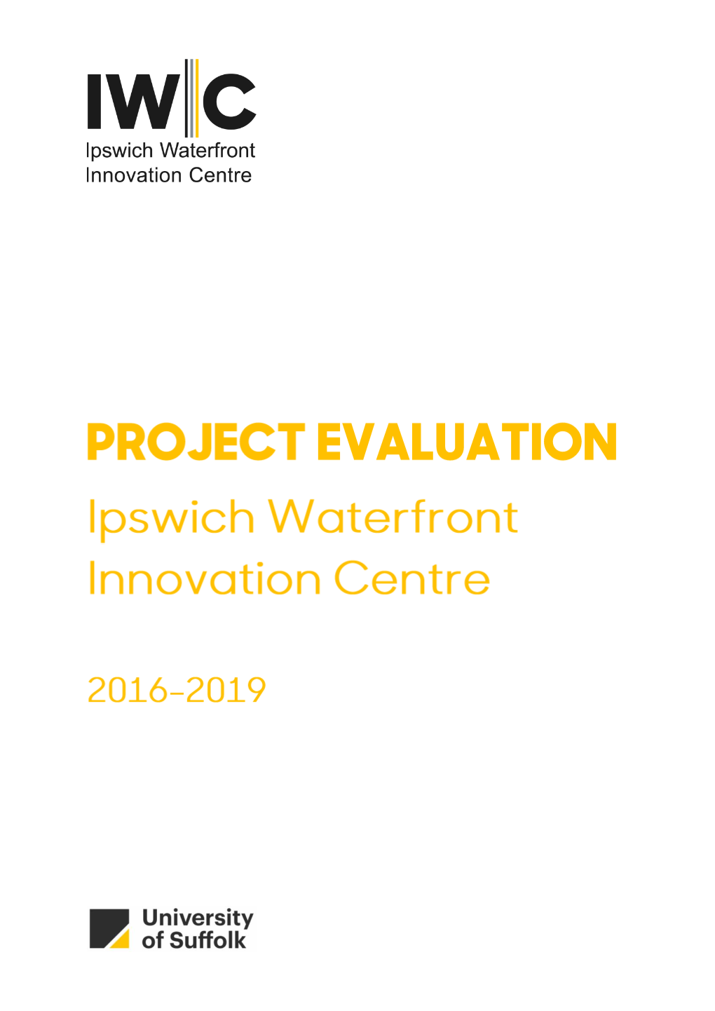 Ipswich Waterfront Innovation Centre Project Evaluation 2016-2019 1