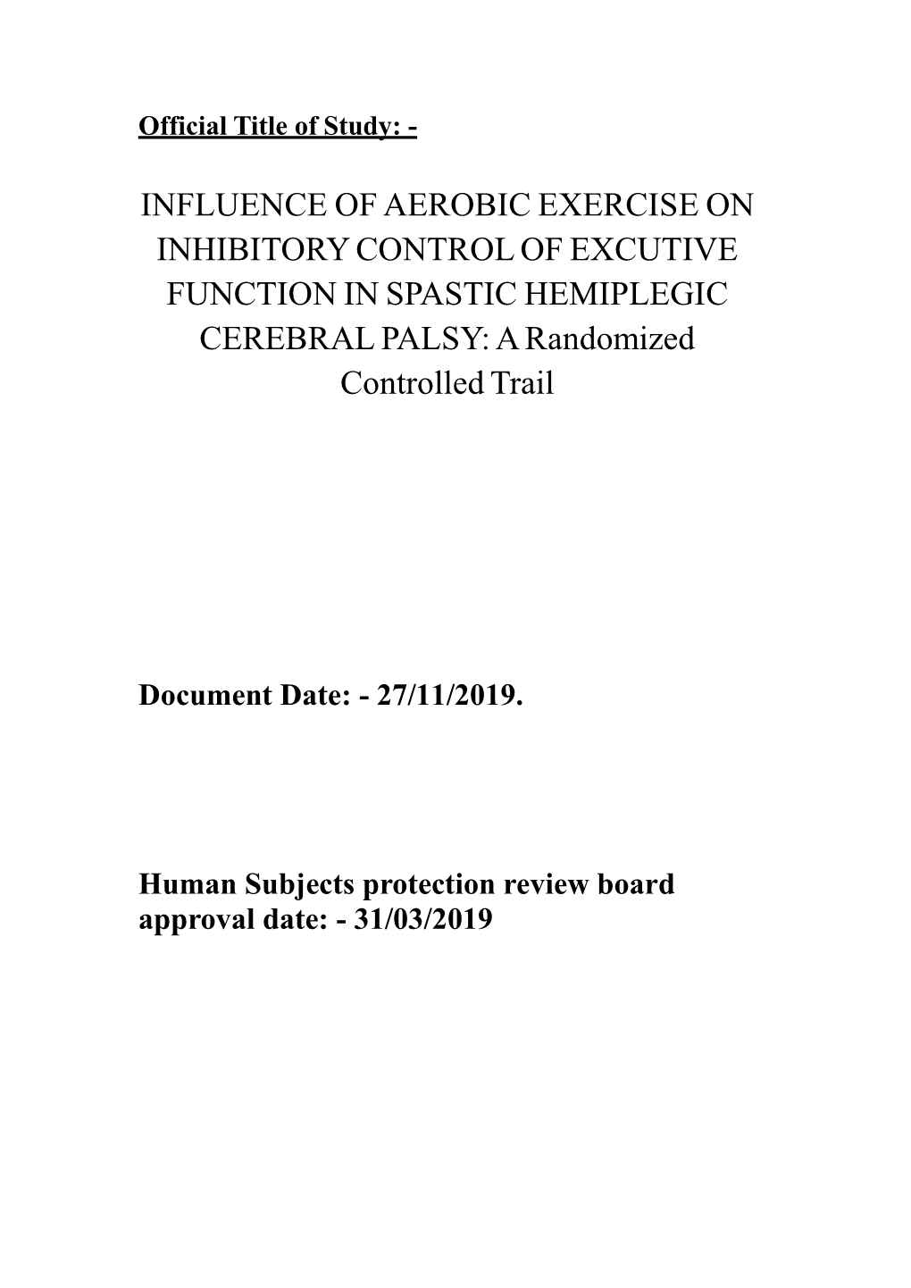 INFLUENCE of AEROBIC EXERCISE on INHIBITORY CONTROL of EXCUTIVE FUNCTION in SPASTIC HEMIPLEGIC CEREBRAL PALSY: a Randomized Controlled Trail