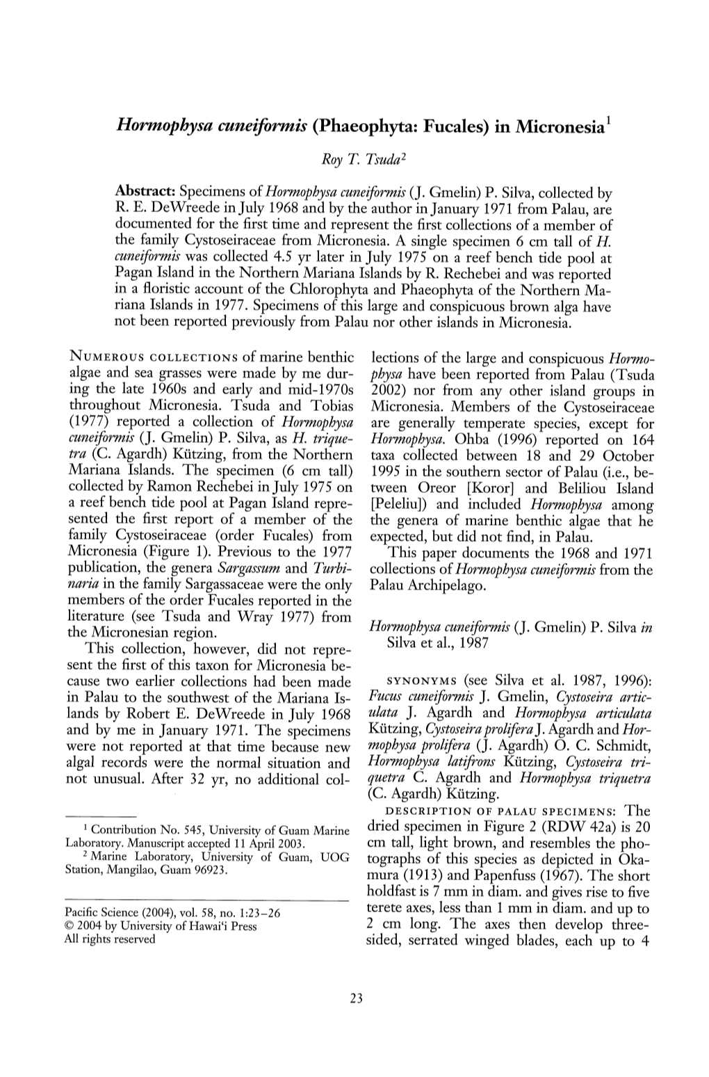 Hormophysa Cuneiformis (Phaeophyta: Fucales) in Micronesia1