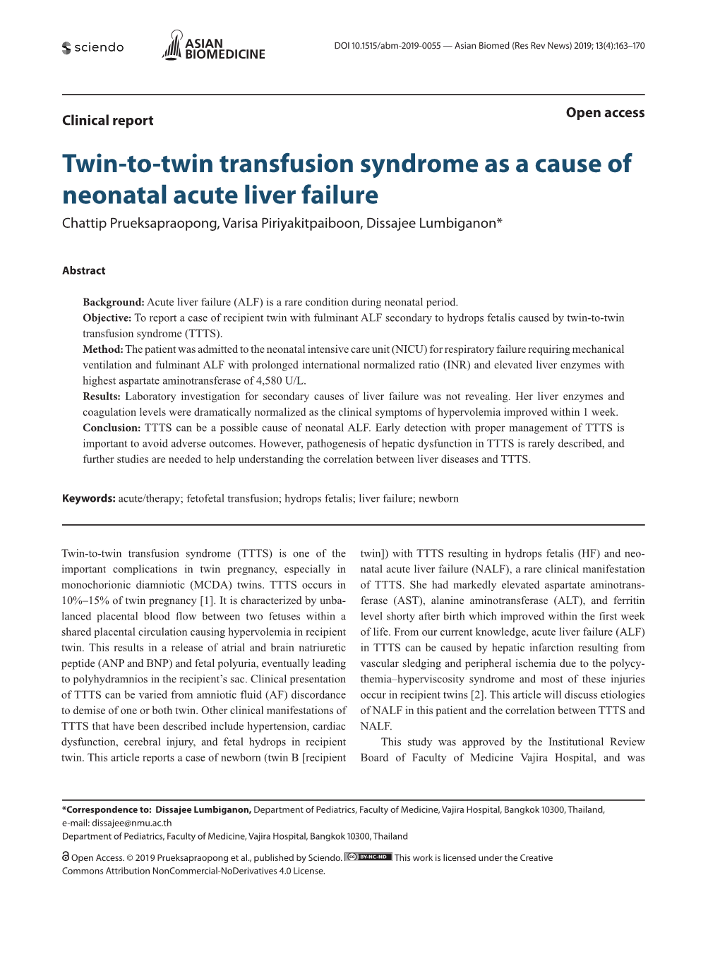 Twin-To-Twin Transfusion Syndrome As a Cause of Neonatal Acute Liver Failure Chattip Prueksapraopong, Varisa Piriyakitpaiboon, Dissajee Lumbiganon*